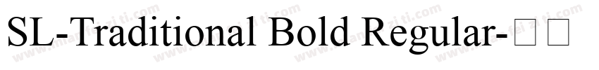 SL-Traditional Bold Regular字体转换
